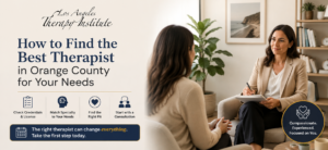 Finding the Right Therapist in Orange County