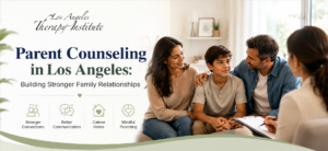 Parent Counseling in Los Angeles